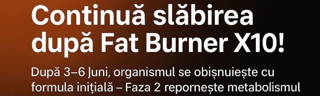 Supliment slabire Fat Burner X10 Faza 2